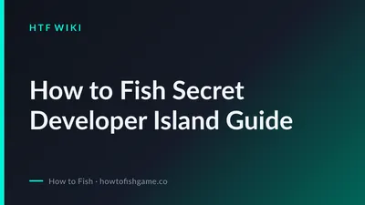How to Fish Secret Developer Island Guide