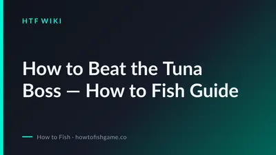 How to Beat the Tuna Boss — How to Fish Guide